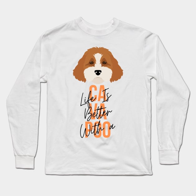 Life is better with a cavapoo Long Sleeve T-Shirt by hasanclgn